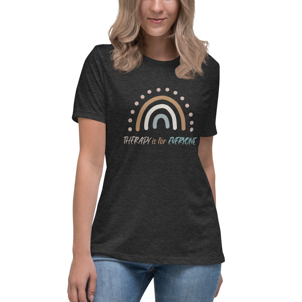 Women's Relaxed T-Shirt Therapy Is For Everyone