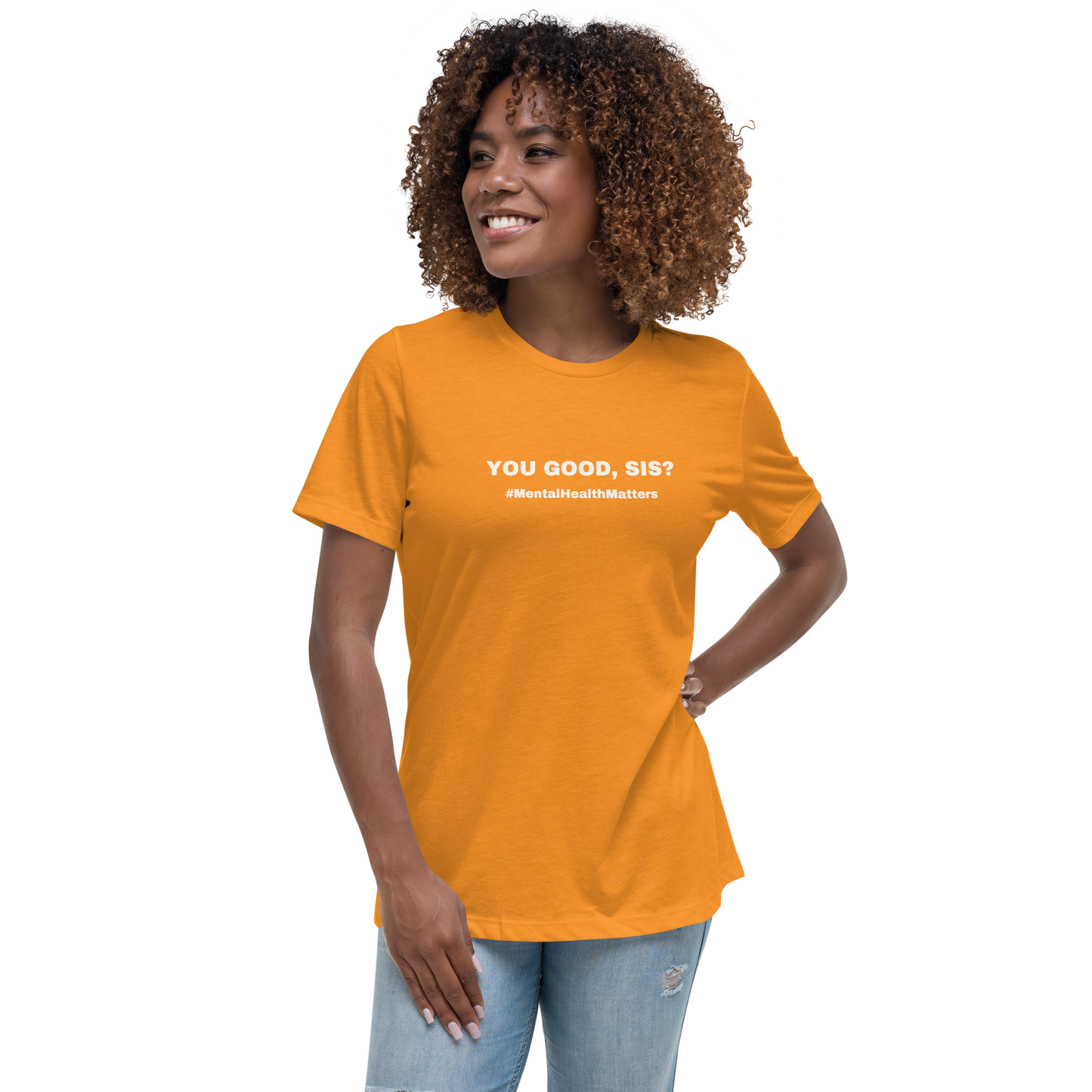 Women's Relaxed T-Shirt You Good, Sis?