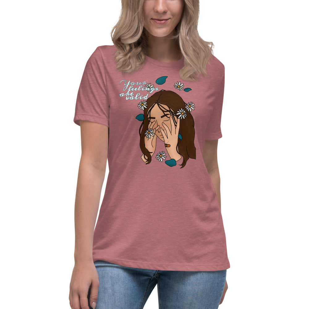 Women's Relaxed T-Shirt Your Feelings Are Valid