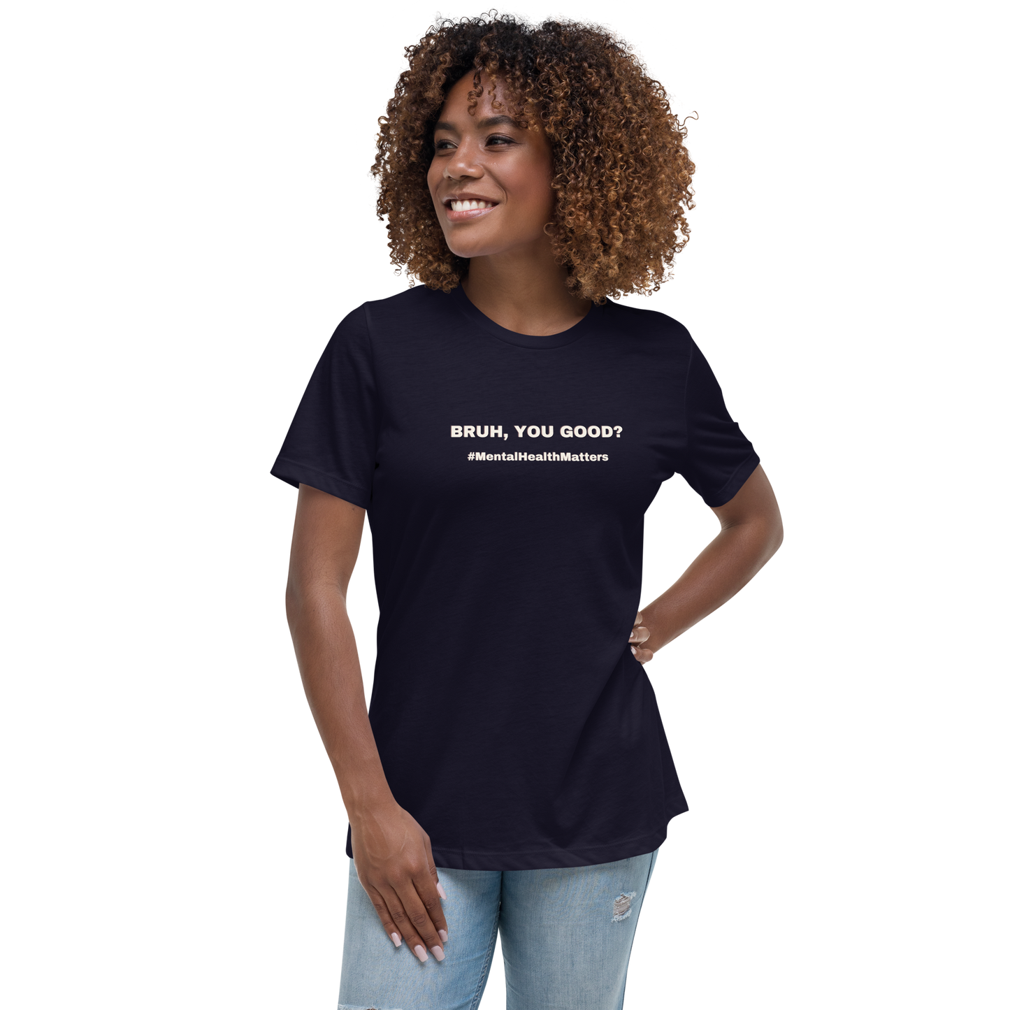 Women's Relaxed T-Shirt Bruh, You Good?