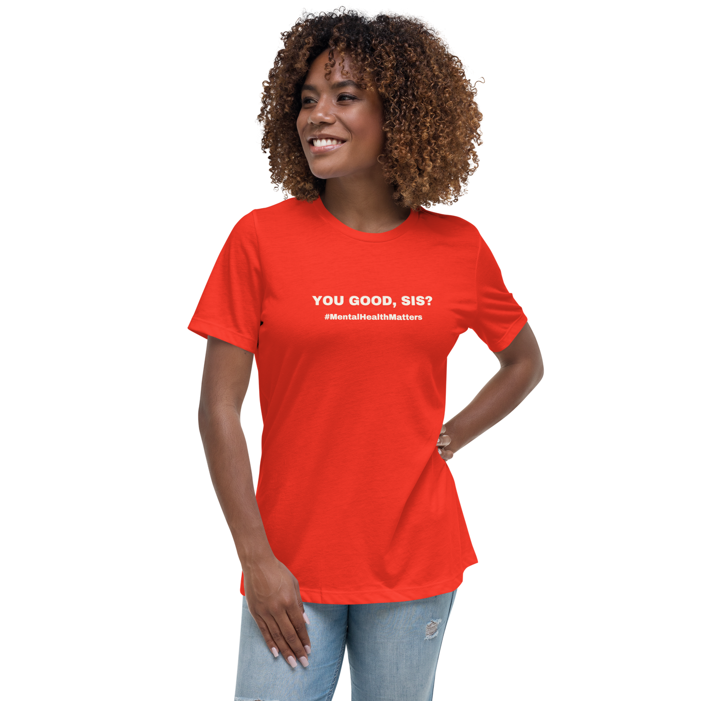 Women's Relaxed T-Shirt You Good, Sis?